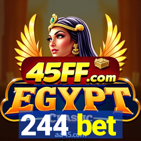 244 bet